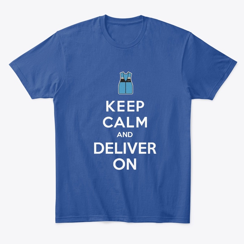 Keep Calm and Deliver On