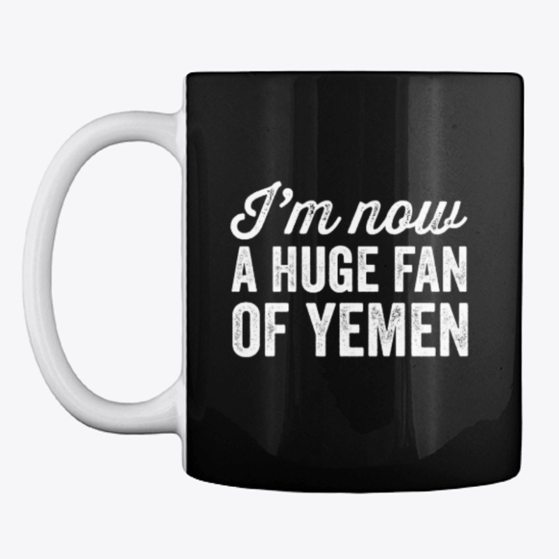 I'm now a huge fan of Yemen