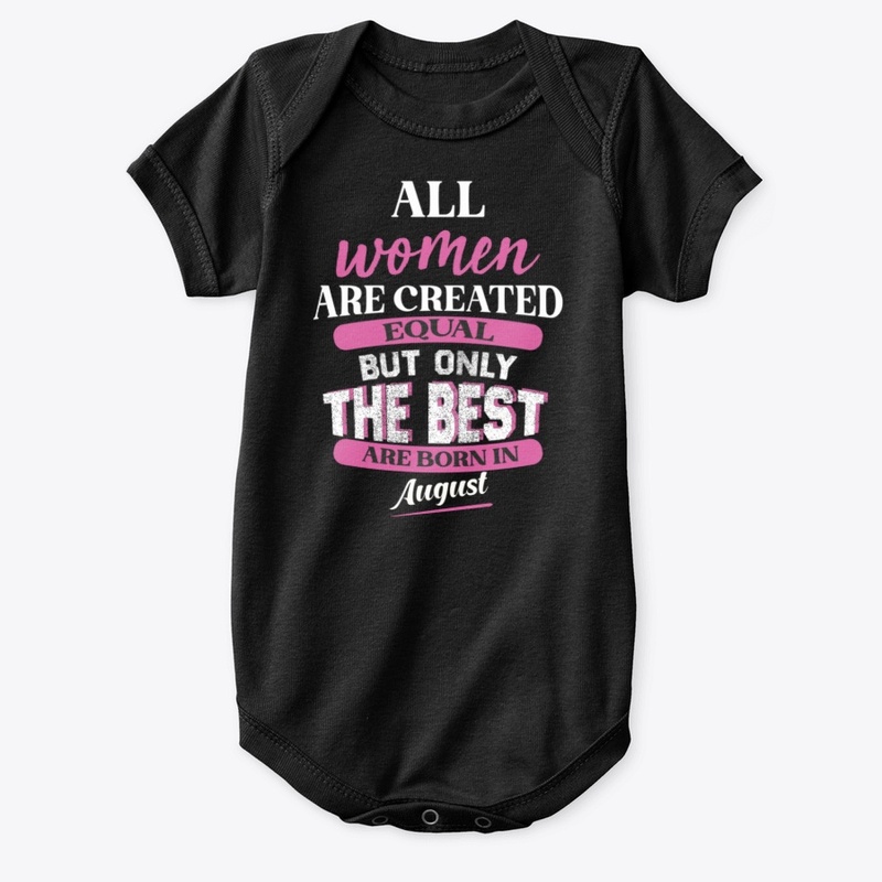 all women are created but only the best 