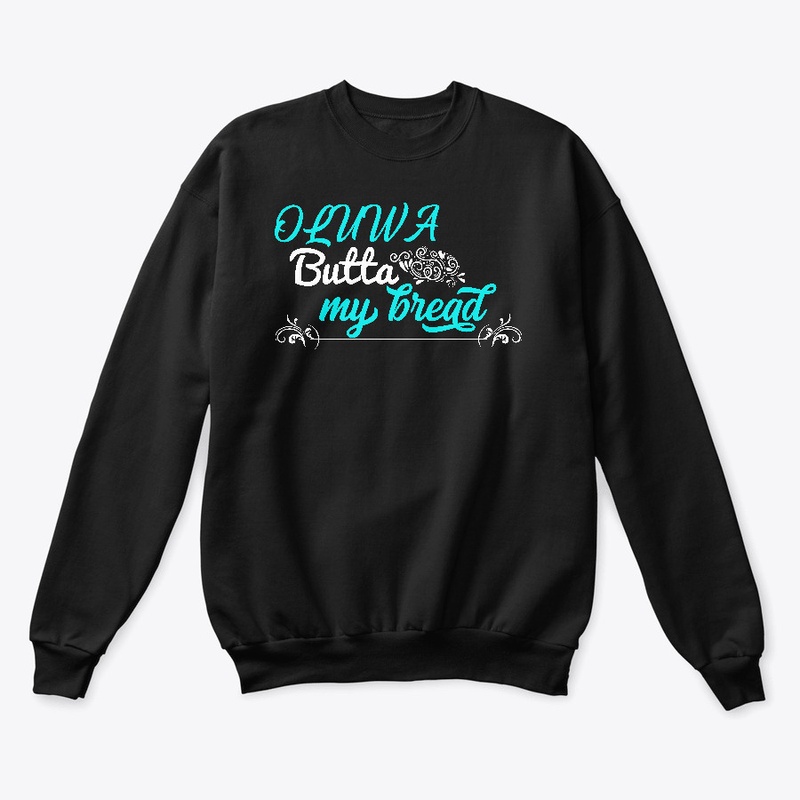 Oluwa Butta My Bread Naija Design