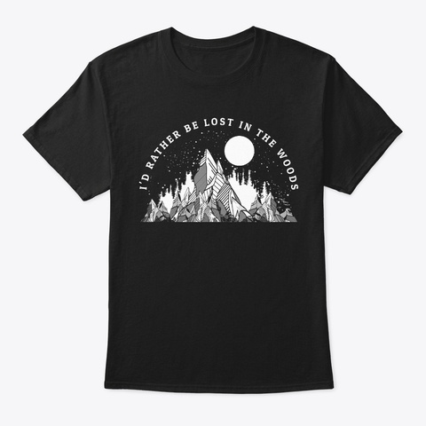 Rather Be Lost In The Woods, Hiking Black Maglietta Front