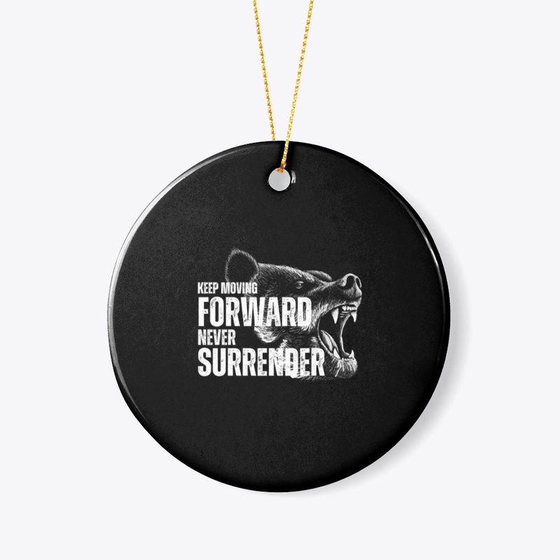 keep moving forward never surrender