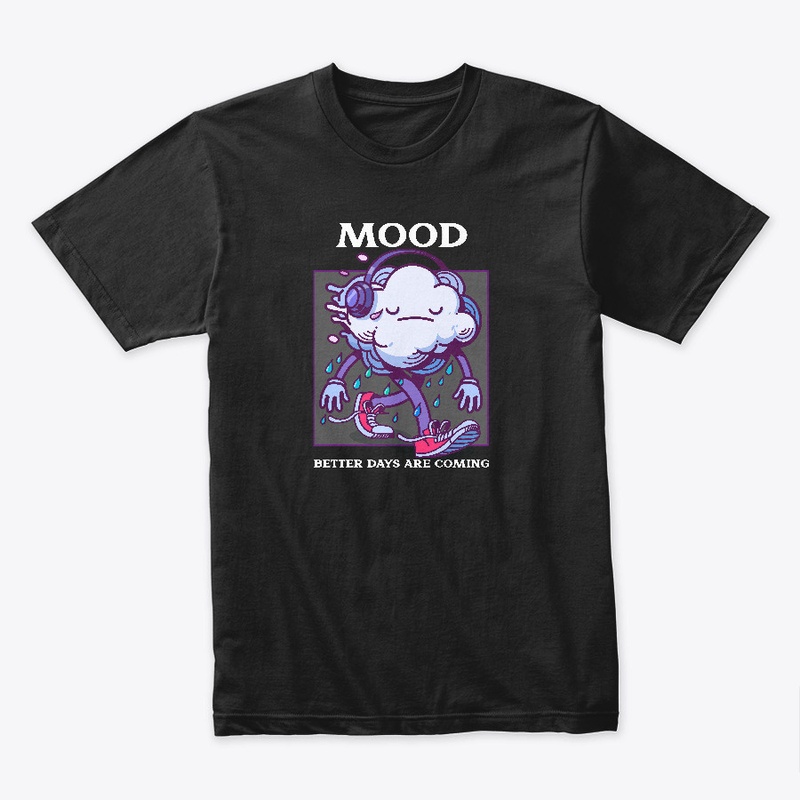 Mood Better Days Are Coming