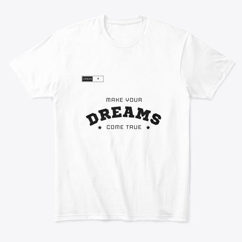 "Dreams Come True" Inspirational T-Shirt