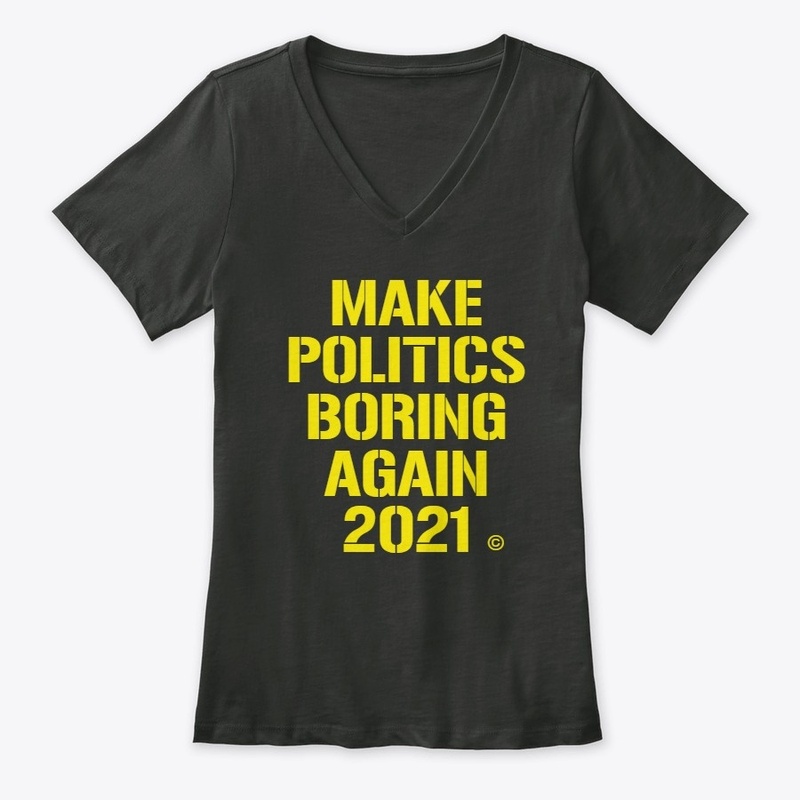 Make Politics Boring Again