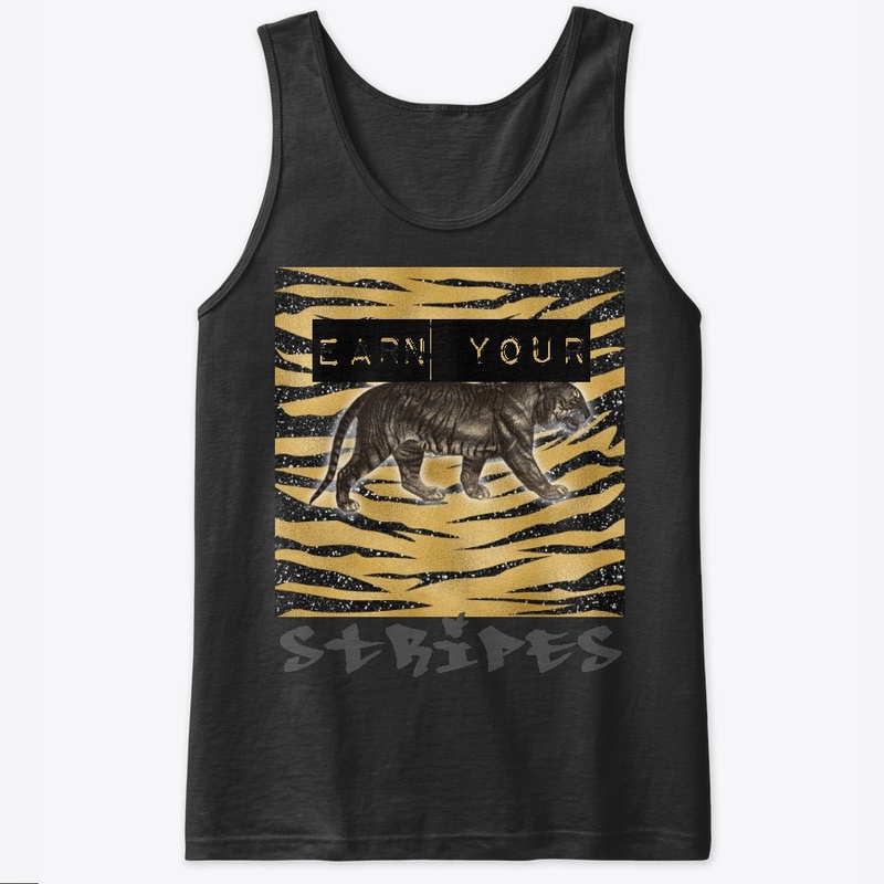 EARN YOUR STRIPES