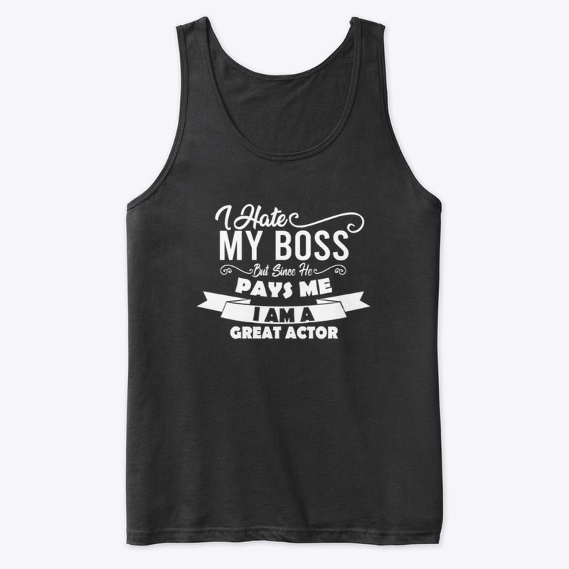 I Hate My Boss Funny T-Shirt