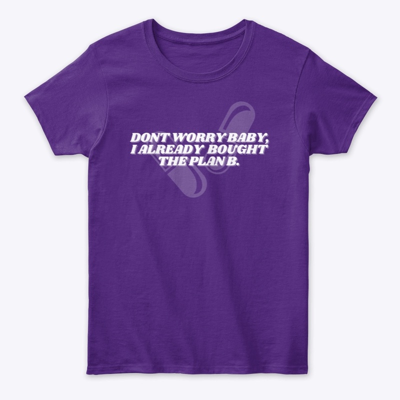 "Don't worry baby...."