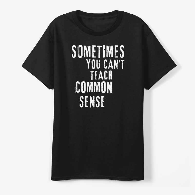 Sometimes you can't teach common sense! 