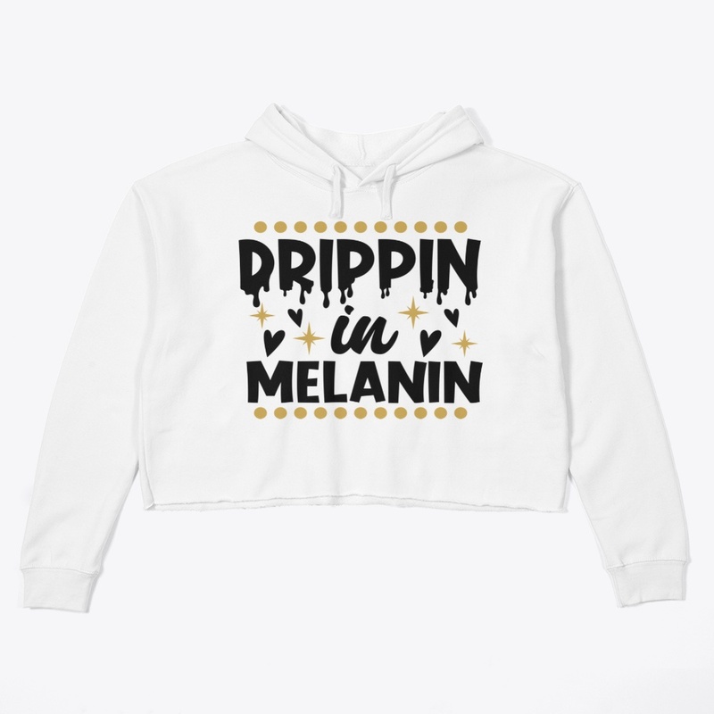 Drippin in Melanin