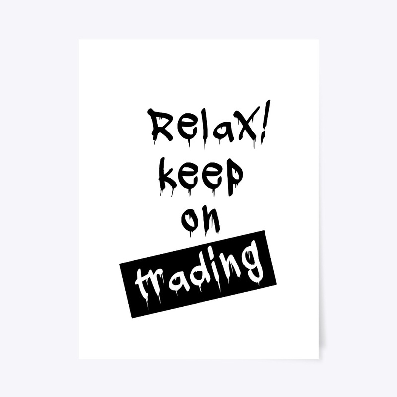 Forex trading, Relax And Keep On Trading