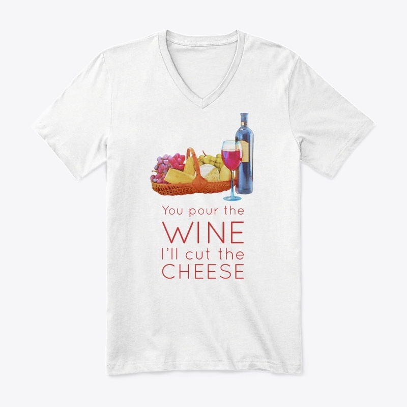 You pour the wine. I'll cut the cheese