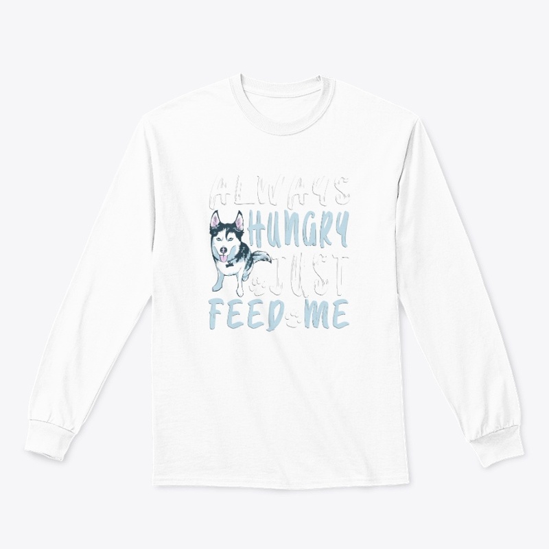 Always Hungry Just Feed Me by Janahit D.