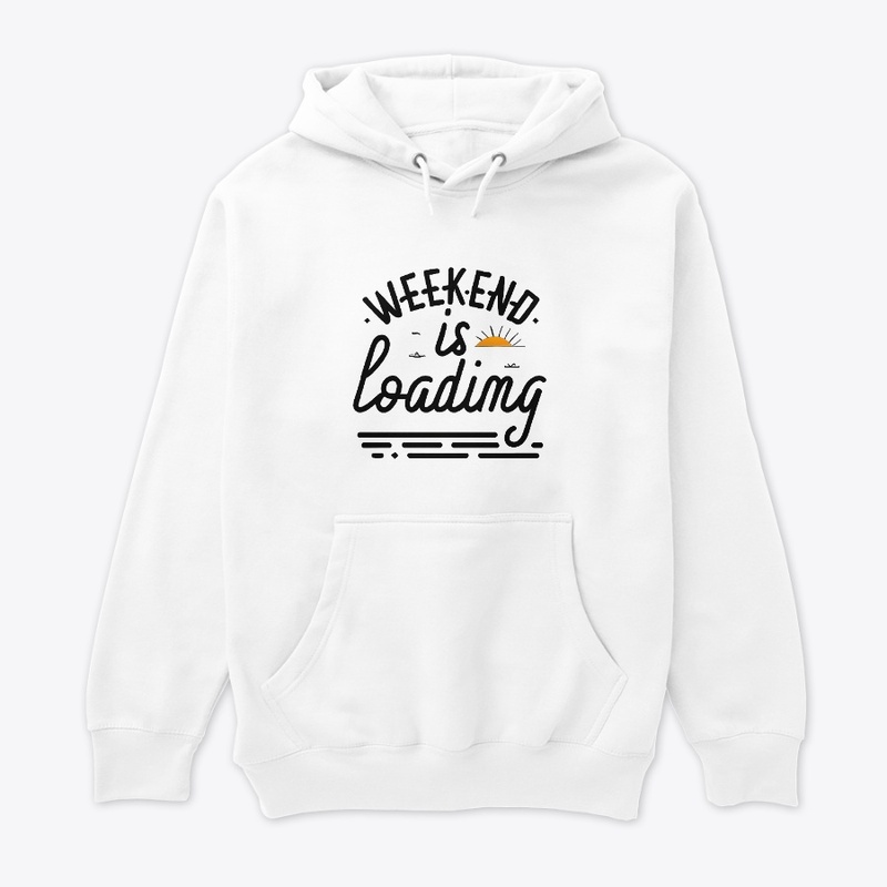 Weekend is loading T-shirt