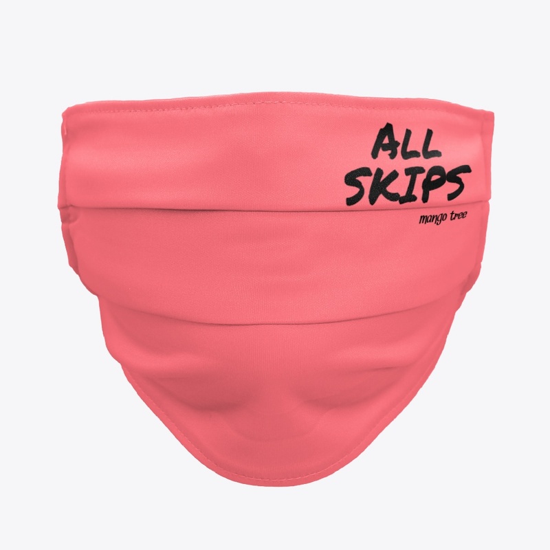 ALL SKIPS!