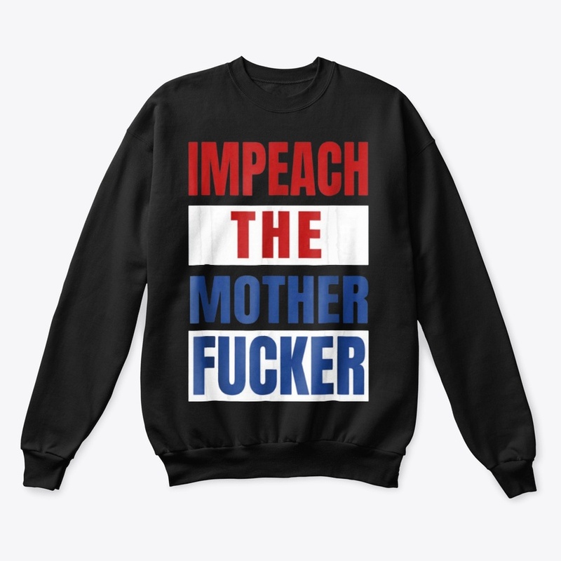 Impeach the Mother Fucker Shirt 
