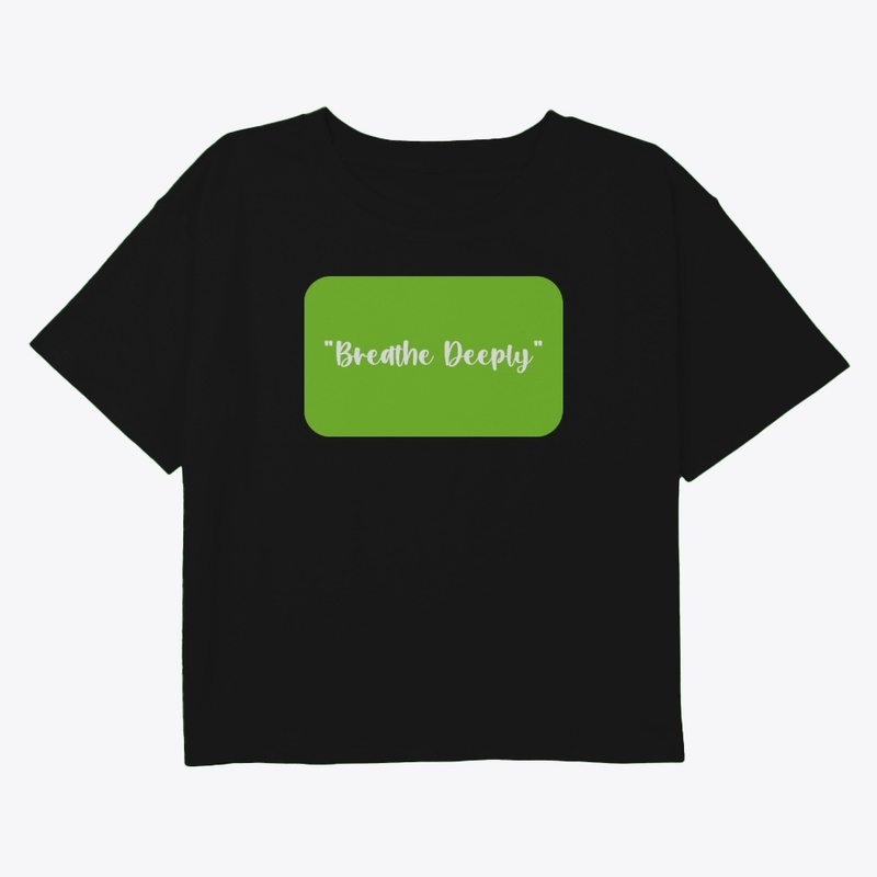 Breathe Deeply