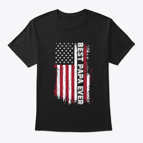 Best Papa Ever Usa Flag Black T-Shirt Front