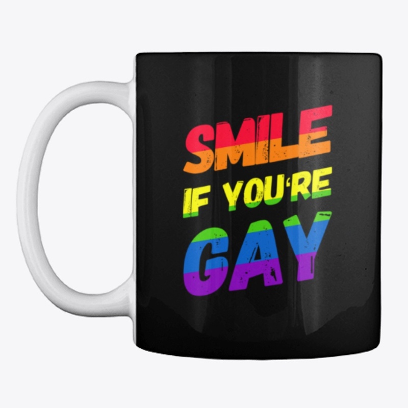 Funny Smile If You're Gay LBGT Month