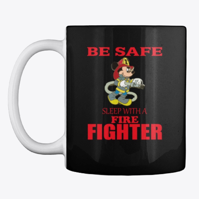 Be Safe Sleep With A Fire Fighter