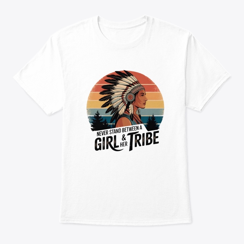 Never Stand Between a Girl and Her Tribe