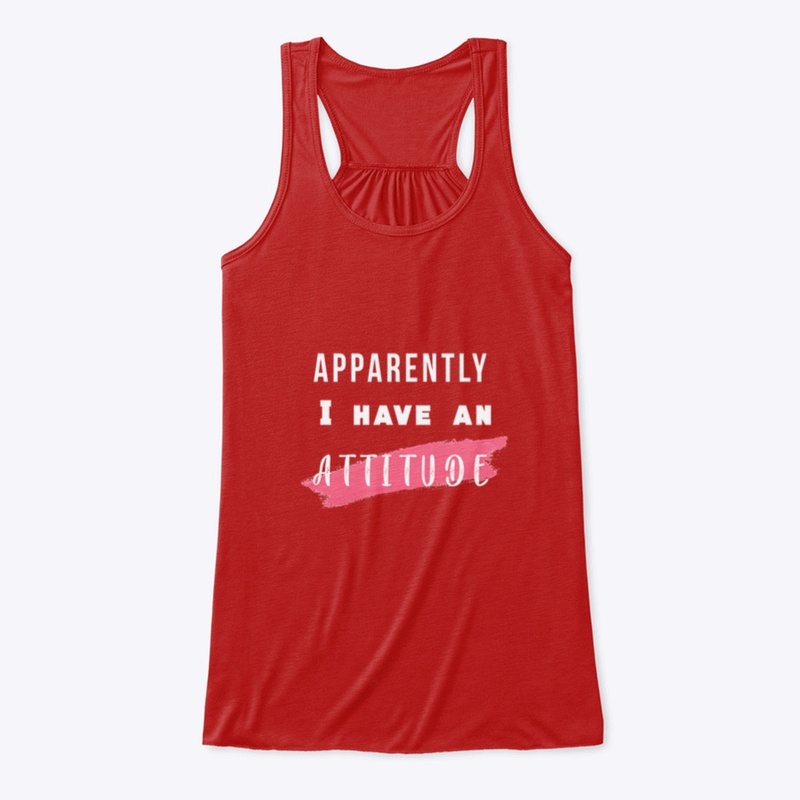 Apparently I have an attitude