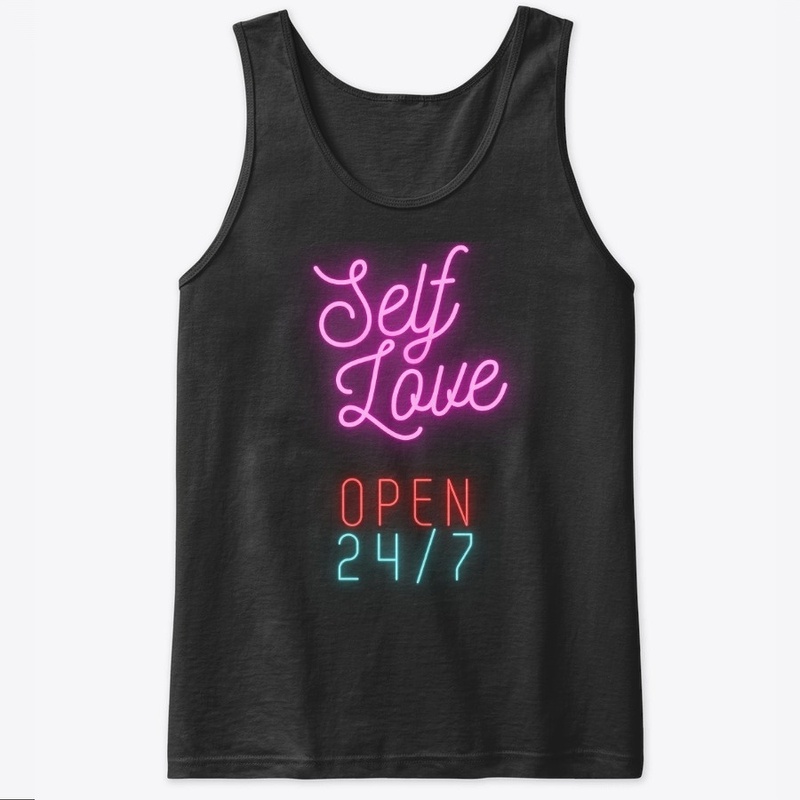 Self Love Open 24/7 