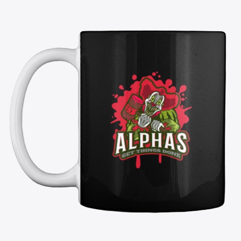 Alphas Get Things Done Scary Clown