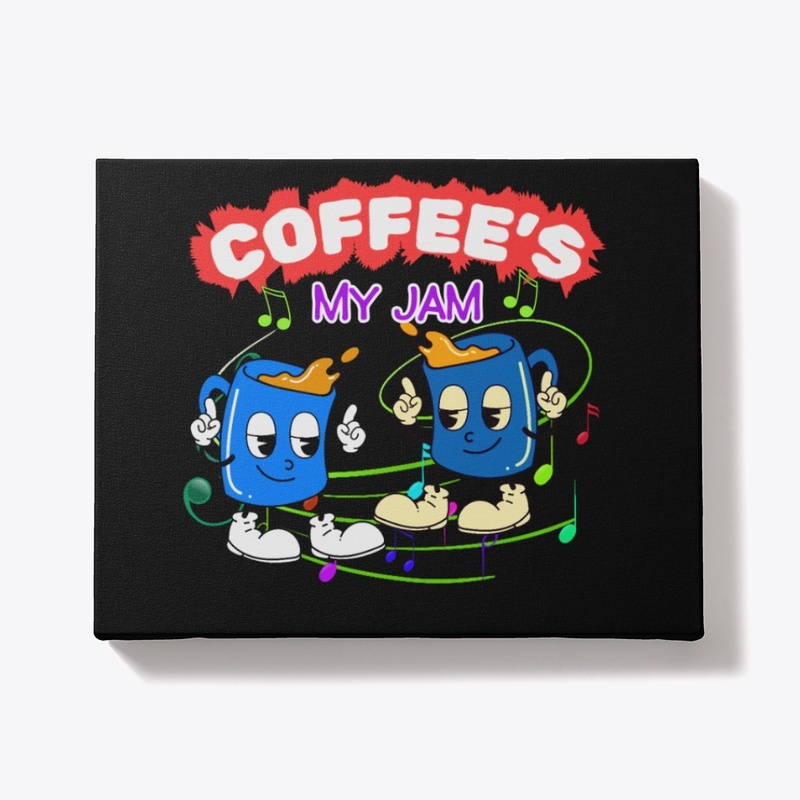 Cute Coffee's My Jam