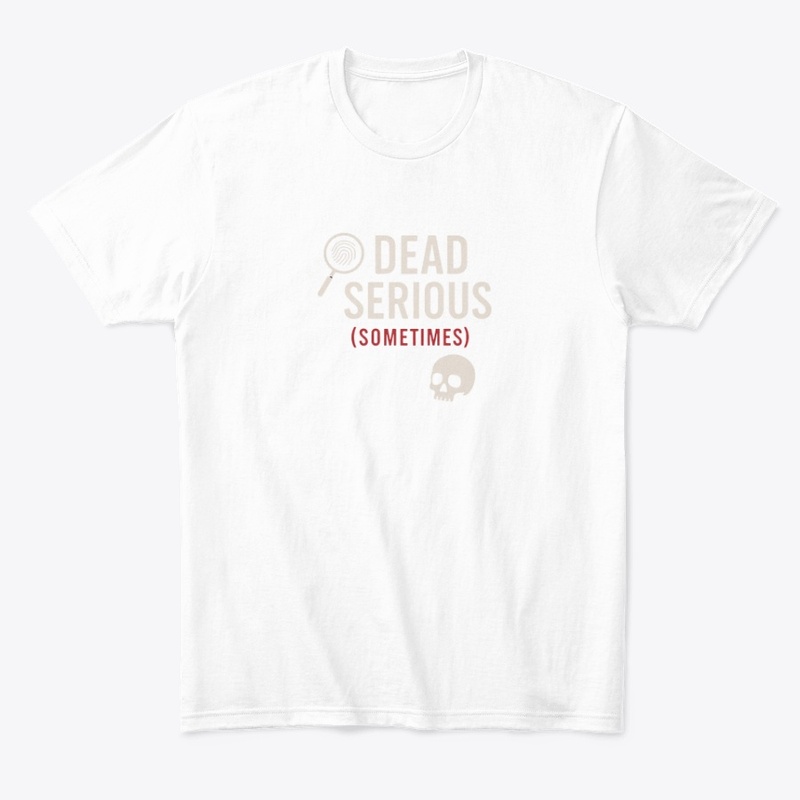 Dead Serious (Sometimes)