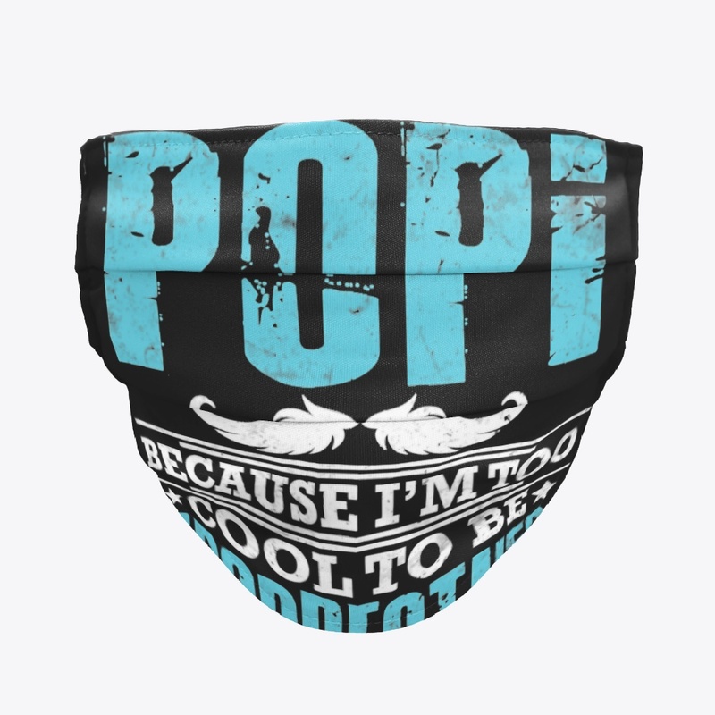 THEY CALL ME POPI BECAUSE I'M TOO COOL T