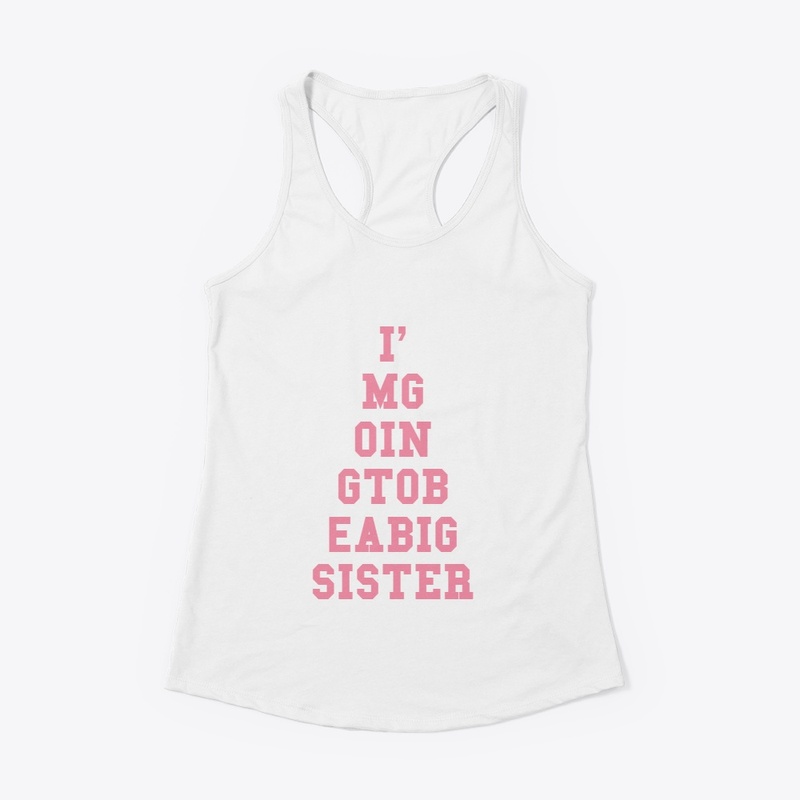 I'm Going To Be A Big Sister Design 2