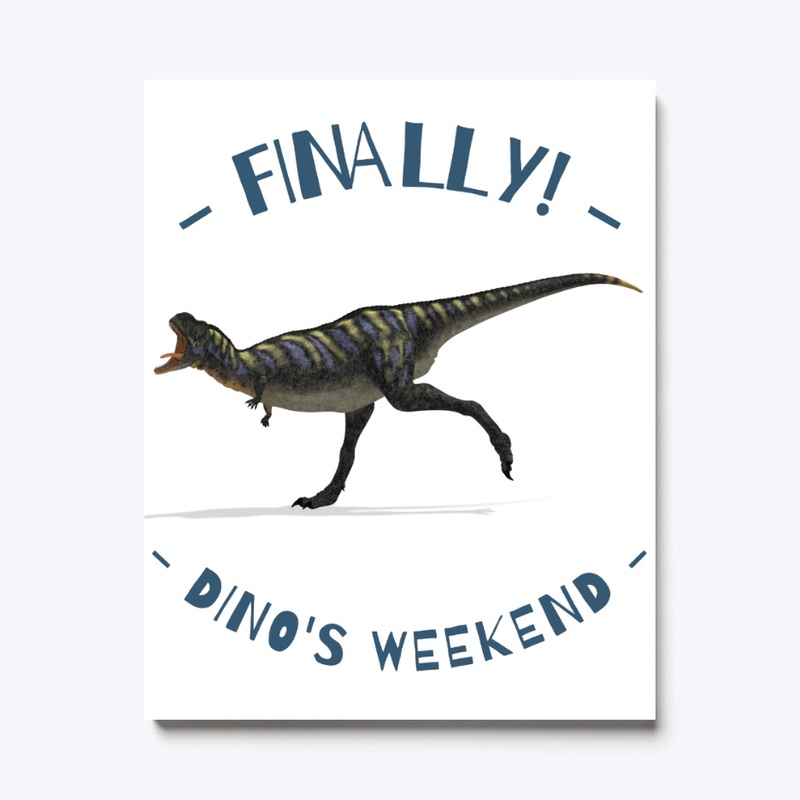 Happy Weekend With Dino