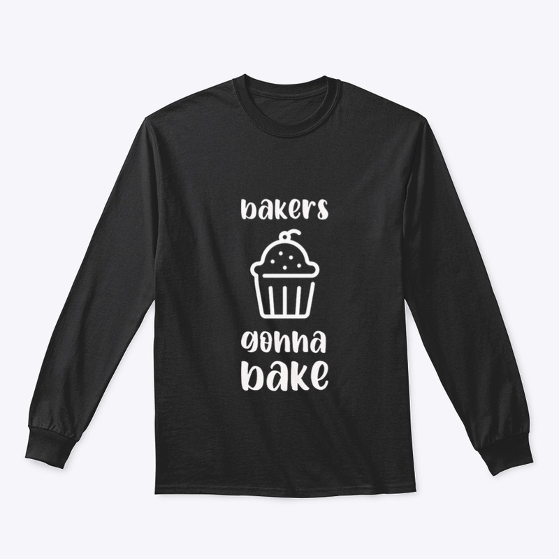 Bakers Gonna Bake Apparel