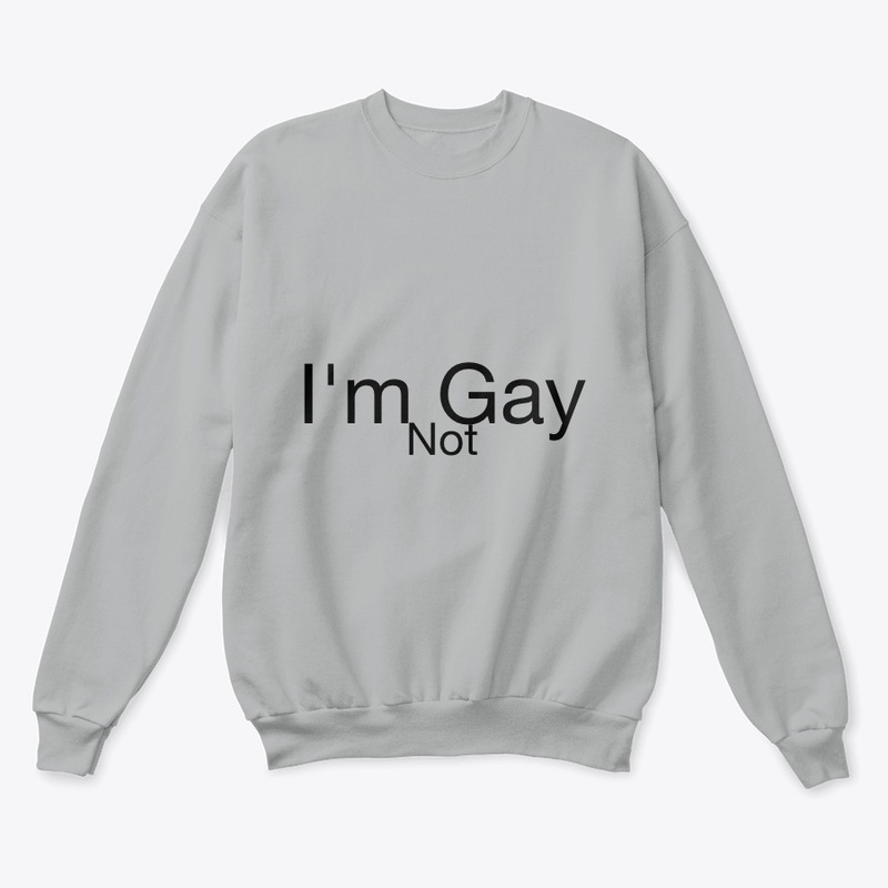 I'm Not Gay T-shirt | Beautiful & Simple