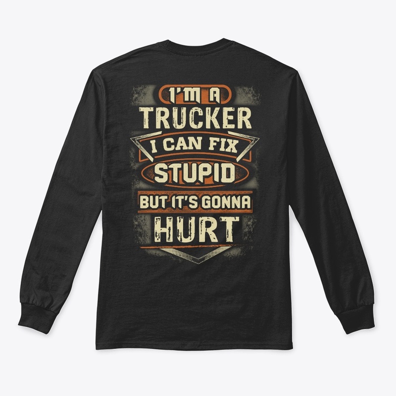 Trucker Against Stupidity Hoodie