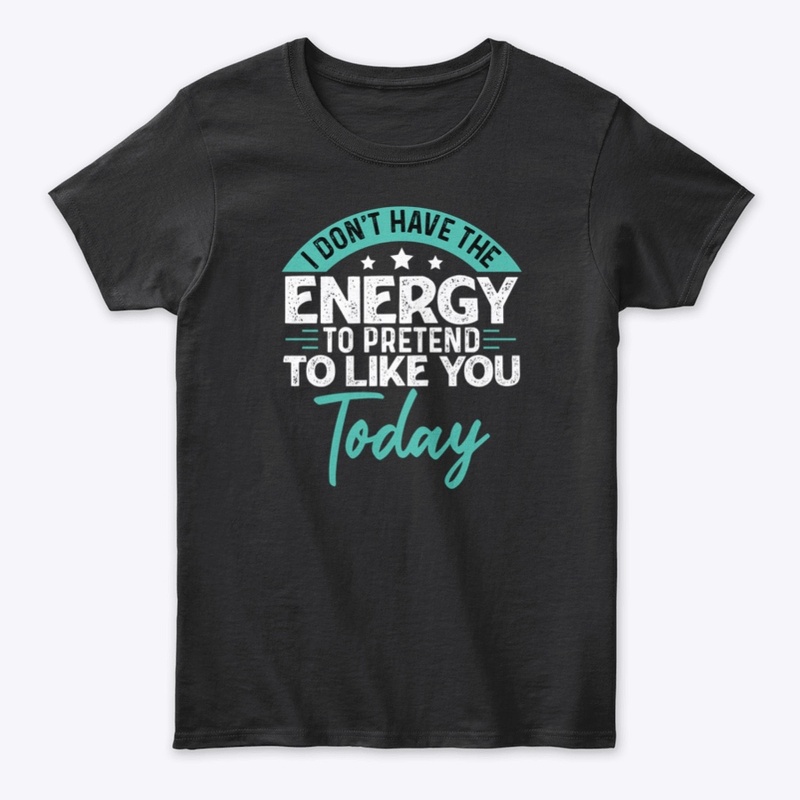 I don't have the energy