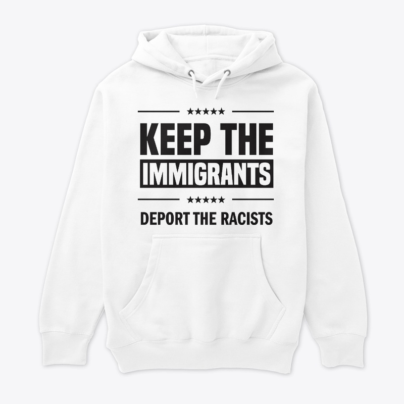 Keep the Immigrants!