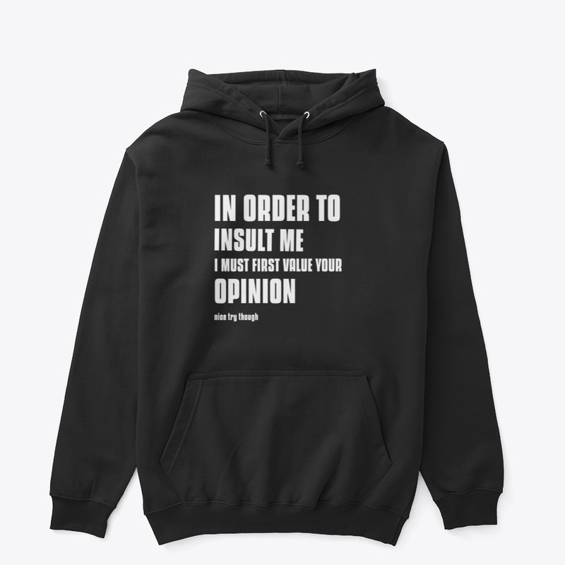 In Order To Insult Me