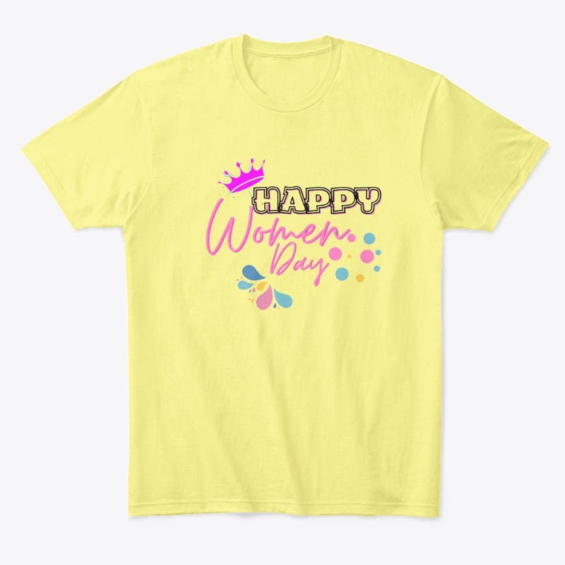 Happy Women Day Tshirt