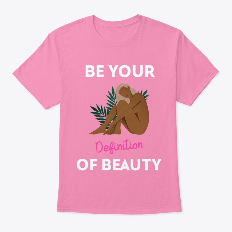 Be Your Definition Of Beauty