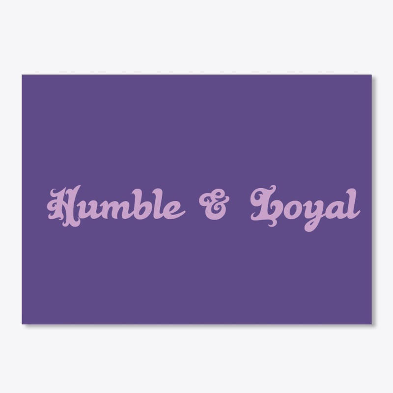 Humble & Loyal Sticker 