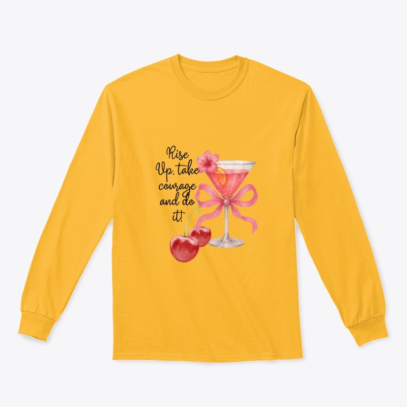 Rise Up, Take Courage and Do It