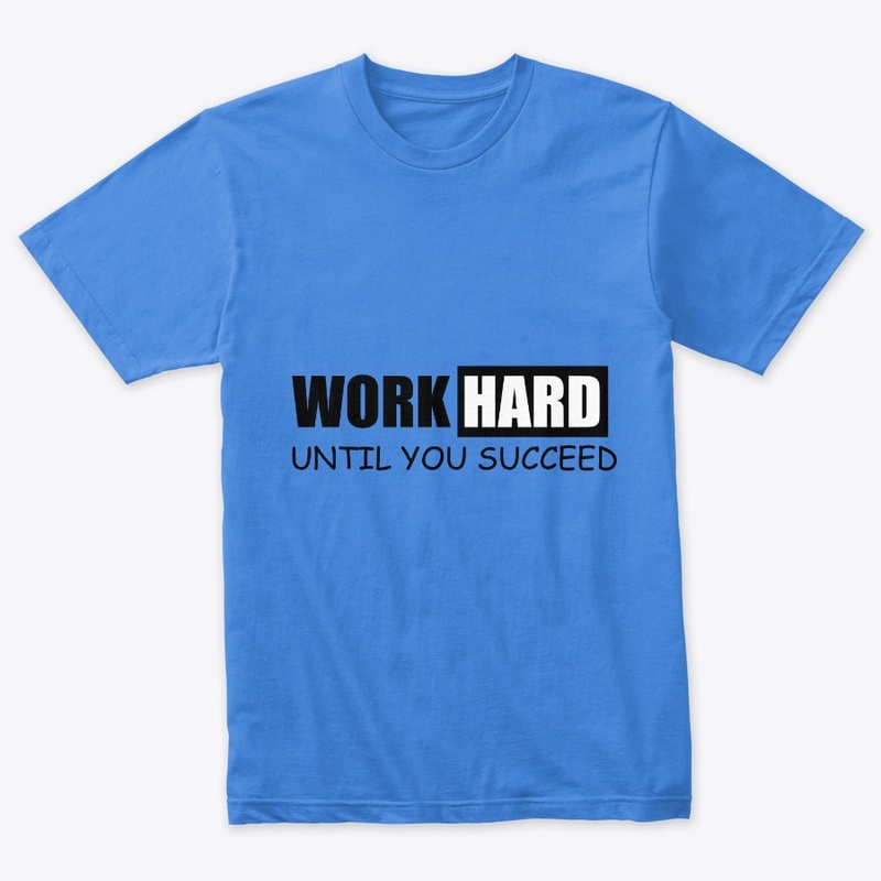 Work Hard