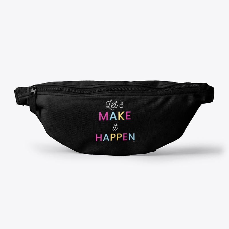 Make it happen