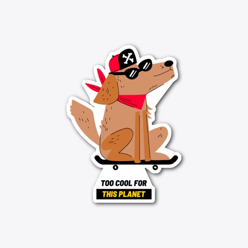 Too Cool For This Planet Dog Design  Tee