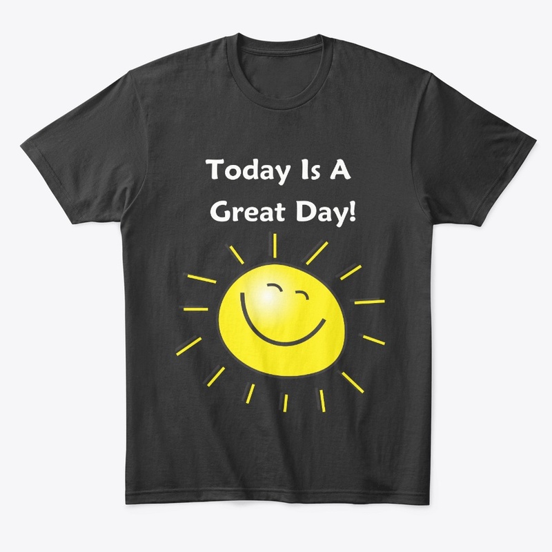 Today Is a Great Day