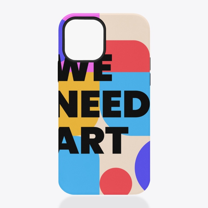 WE NEED ART