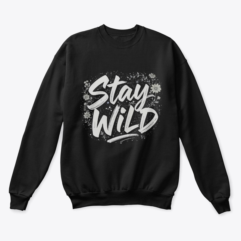 Stay Wild Floral Vibes