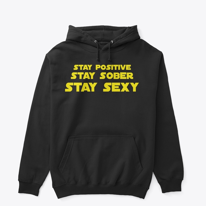 stay positive, stay sober